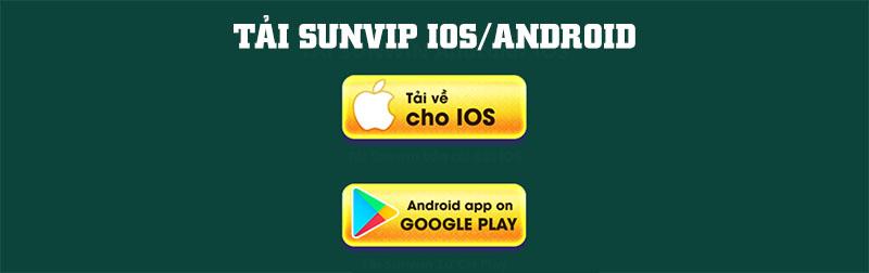 Tải Sunvip trên IOS và Android